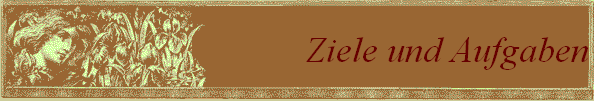 Ziele und Aufgaben